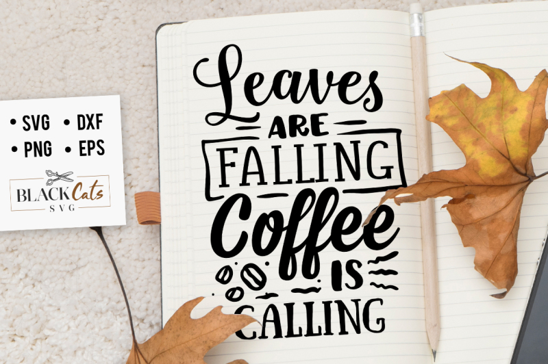 leaves-are-falling-coffee-is-calling-svg