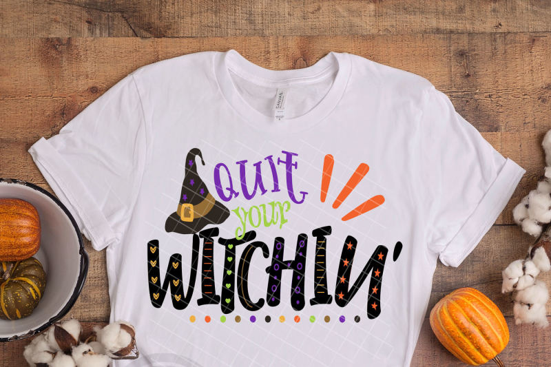 witch-hat-svg-quit-your-witchin-halloween-svg-png-dxf-eps-pdf