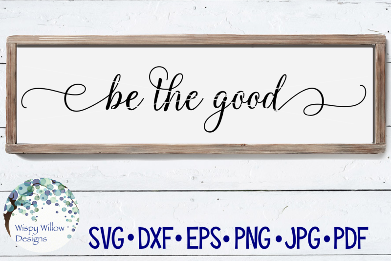 be-the-good-sign-svg-dxf-png-jpg-eps-pdf