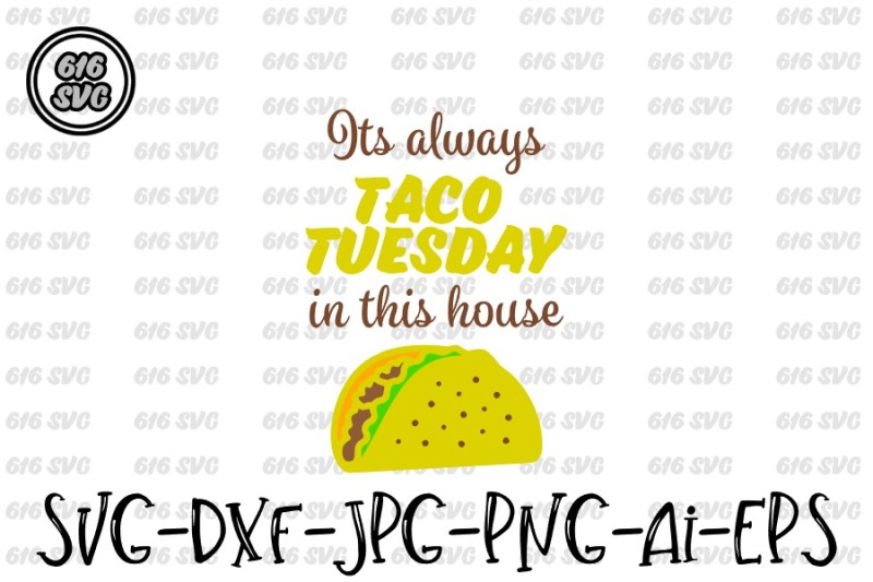 its-always-taco-tuesday-in-this-house-svg