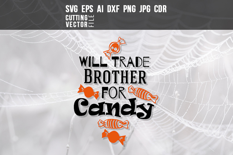 will-trade-brother-for-candy-svg-eps-ai-dxf-png-jpg