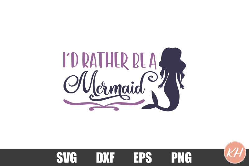 i-039-d-rather-be-a-mermaid-svg-cutting-file
