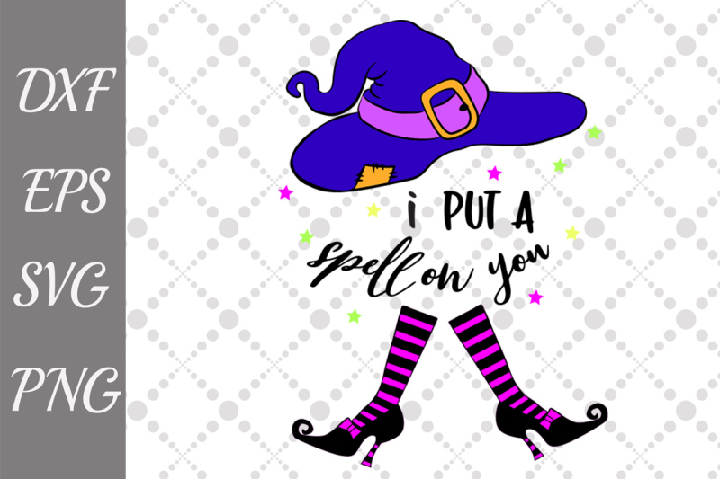 i-put-a-spell-on-you-svg-witch-svg-halloween-svg-witch-hat-svg