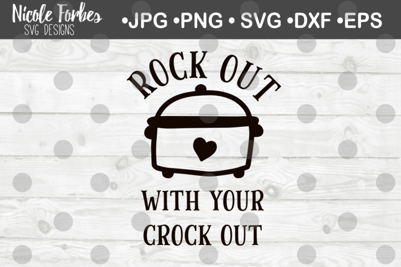 rock-out-with-your-crock-out-svg-cut-file