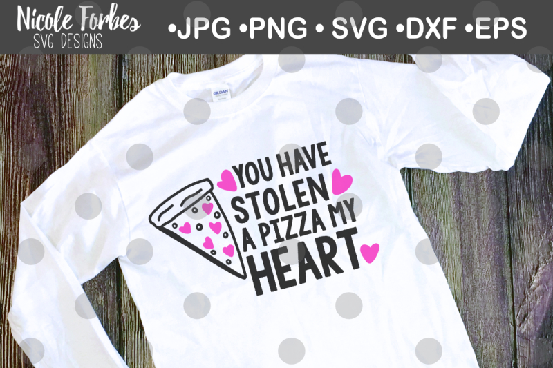 you-have-stolen-a-pizza-my-heart-svg-cut-file