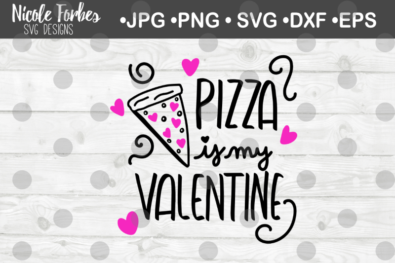 pizza-is-my-valentine-svg-cut-file