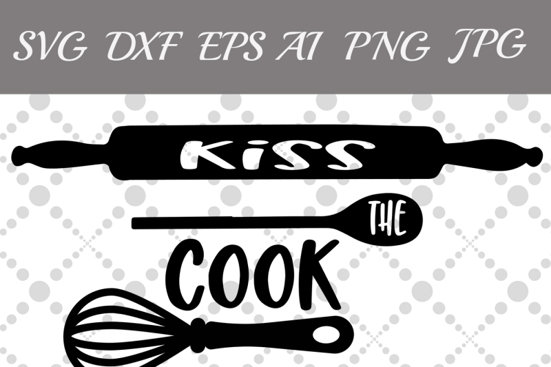 kiss-the-cook-svg-kitchen-svg-kitchen-quote-svg-chef-svg