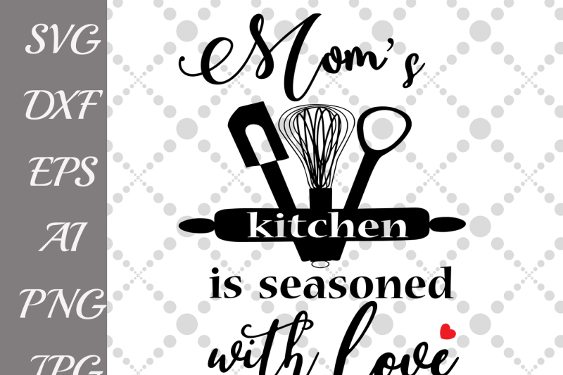 Season with Love Svg, KITCHEN QUOTE SVG,Kitchen silhouette ...