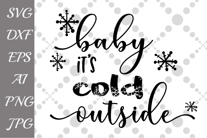 baby-its-cold-outside-svg-winter-svg-christmas-cut-file