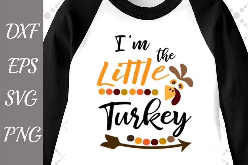 i-m-the-little-turkey-svg-turkey-svg-baby-turkey-svg