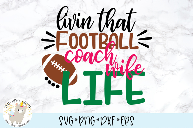 livin-that-football-coach-wife-life-svg-cut-file