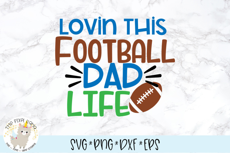 lovin-this-football-dad-life-svg-cut-file