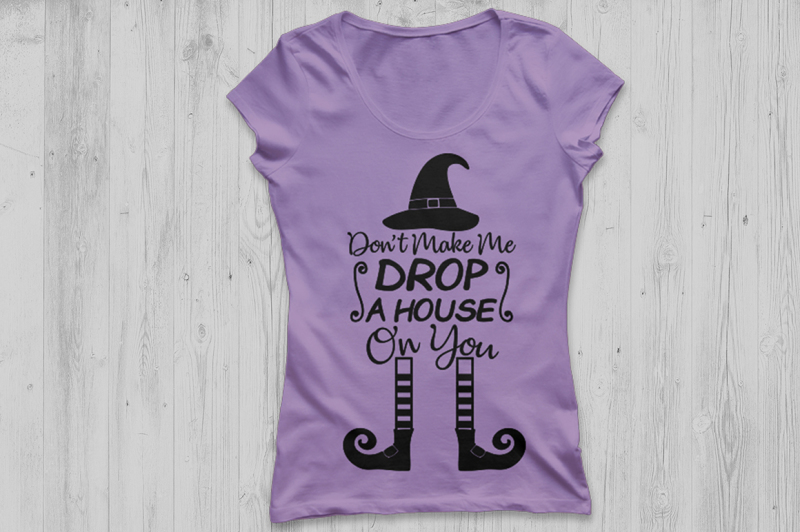 don-039-t-make-me-drop-a-house-on-you-svg-halloween-svg-witch-svg