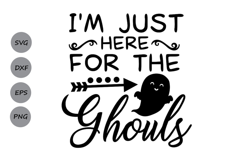 just-here-for-the-ghouls-svg-halloween-svg-ghost-svg-spooky-svg