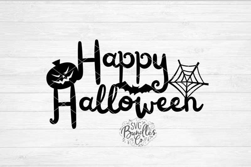 Happy Halloween SVG-DXF-PNG By SVGBundlesCo ...