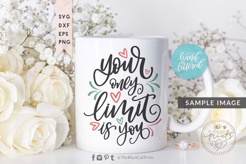 your-only-limit-is-you-hand-lettered-svg-dxf-eps-png