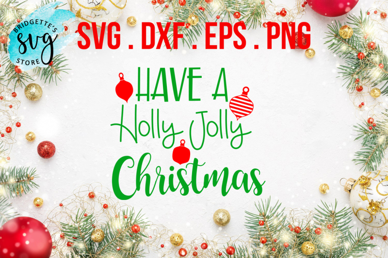 have-a-holly-jolly-christmas-svg-dxf-png-eps-file