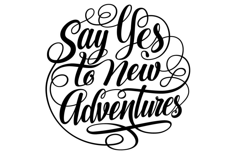 say-yes-to-new-adventures-round-lettering-svg