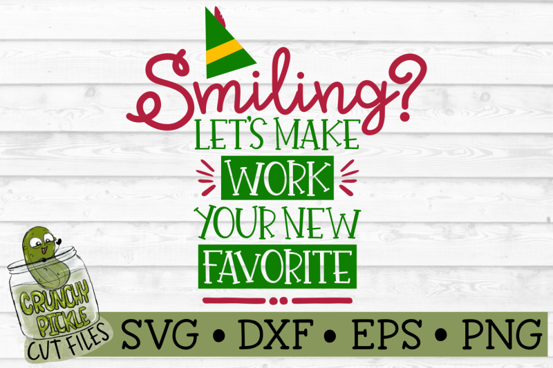 smiling-let-039-s-make-work-your-new-favorite-christmas-svg