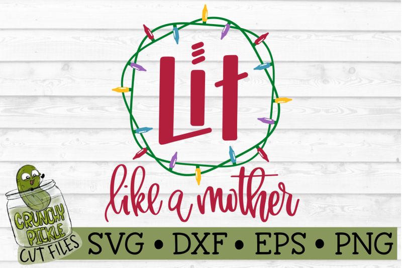 lit-like-a-mother-christmas-lights-svg