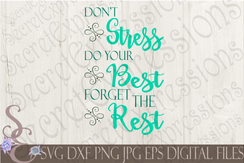 don-t-stress-do-your-best-forget-the-rest