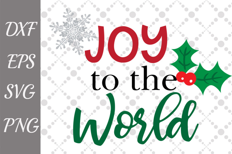joy-to-the-world-svg-christmas-svg-christmas-cut-files