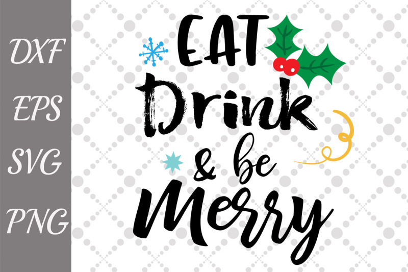 eat-drink-and-be-merry-svg-christmas-svg-christmas-cut-files