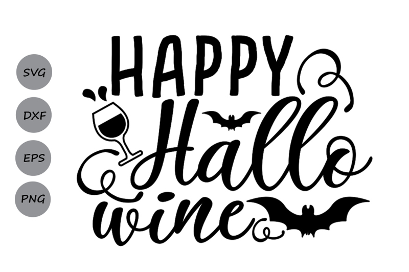 Download Happy Hallo wine Svg, Halloween svg, Wine svg, Bat svg ...