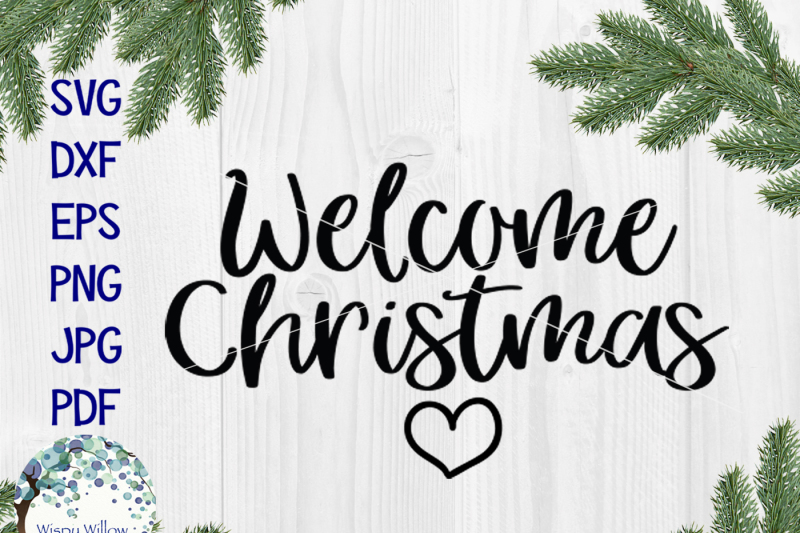 Welcome Christmas Svg By Wispy Willow Designs Thehungryjpeg Com