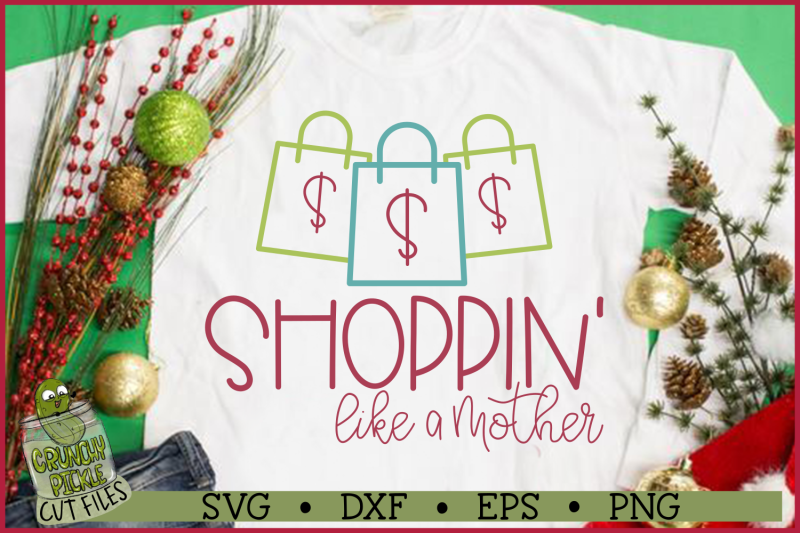 shoppin-039-like-a-mother-christmas-svg