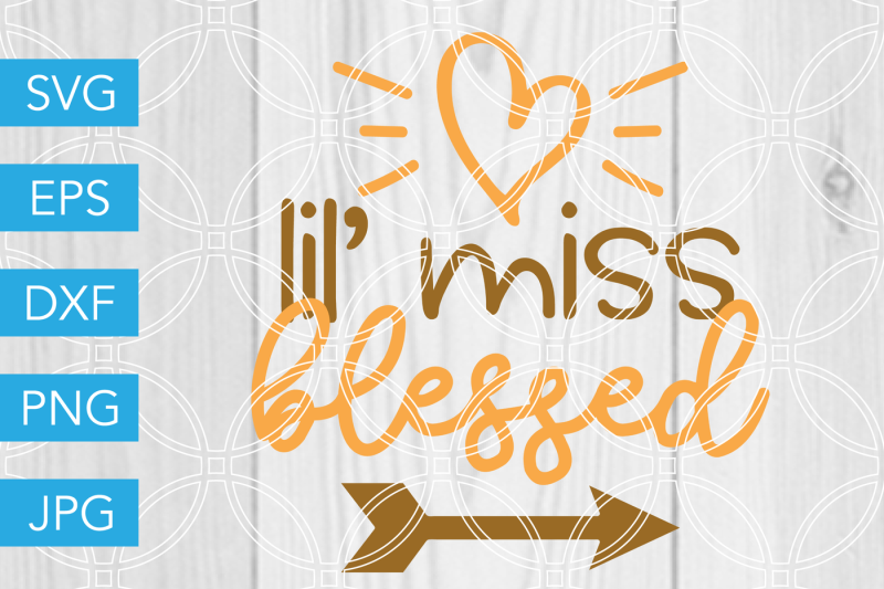 lil-miss-blessed-svg-dxf-eps-jpg-cut-file-cricut-silhouette-cameo