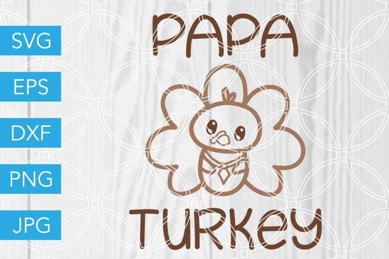 papa-turkey-thanksgiving-svg-dxf-eps-jpg-cut-file-cricut-silhouette