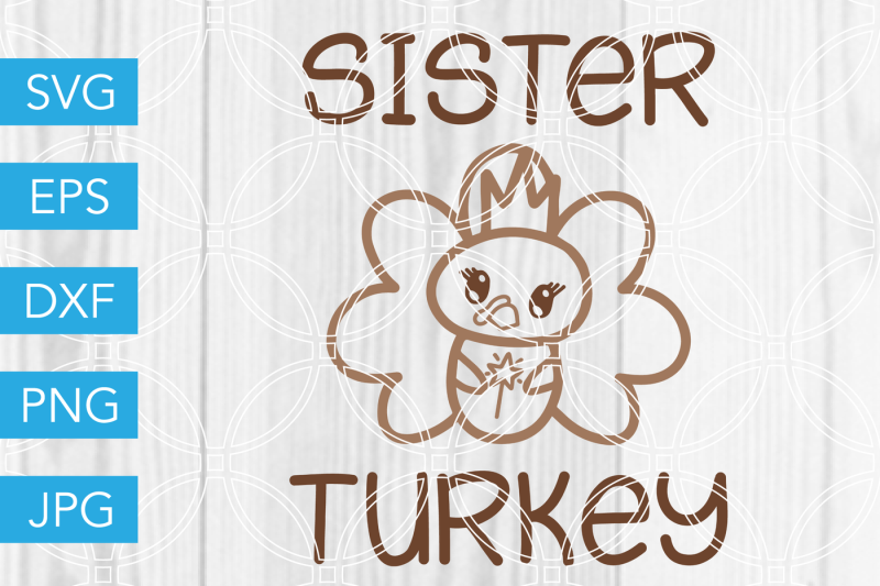 sister-turkey-thanksgiving-svg-dxf-eps-jpg-cut-file-cricut-silhouette
