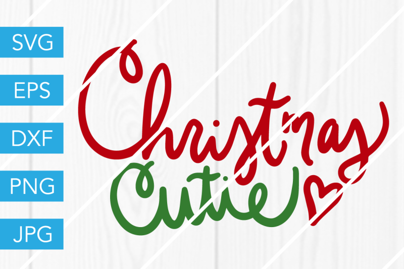 christmas-cutie-svg-dxf-eps-jpg-cut-file-cricut-silhouette-cameo