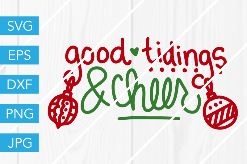 good-tidings-and-cheer-christmas-svg-dxf-eps-jpg-cut-file-cricut