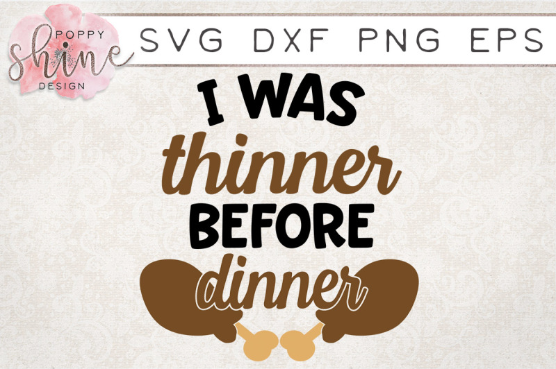 i-was-thinner-before-dinner-svg-png-eps-dxf-cutting-files