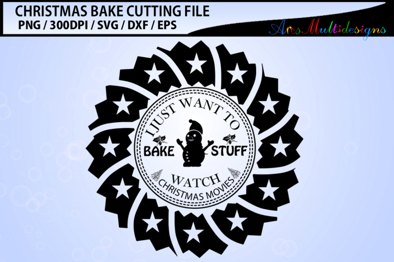 i-just-want-to-bake-stuff-watch-christmas-movies-svg-cutting-files