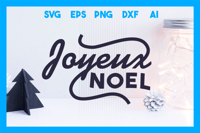 christmas-svg-cut-file-joyeux-noel