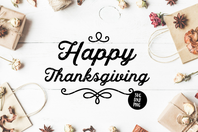 Happy Thanksgiving SVG DXF PNG DXF File Include