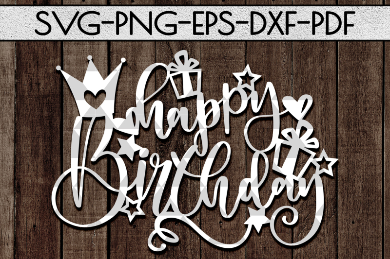 Happy Birthday SVG Cutting File, Birthday Card Papercut, DXF PDF By Mulia Designs ...