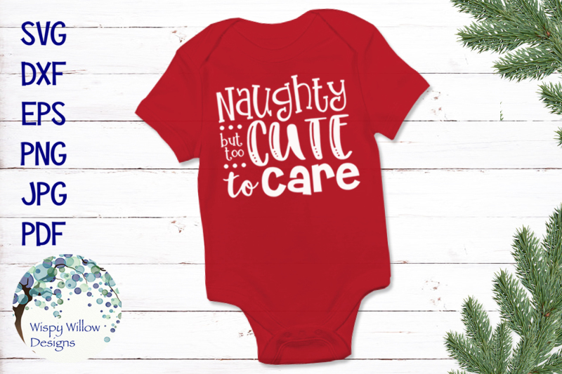 naughty-but-too-cute-to-care-christmas-svg