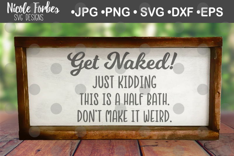 Get Naked Bathroom Sign SVG Cut File By Nicole Forbes 