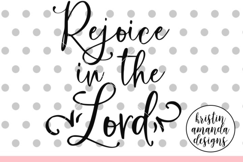 rejoice-in-the-lord-svg-dxf-eps-png-cut-file-cricut-silhouette