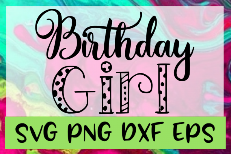 birthday-girl-svg-png-dxf-eps-design-cut-files