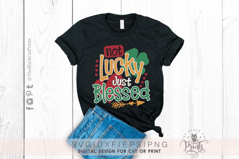not-lucky-just-blessed-svg-dxf-png-eps
