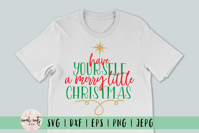have-yourself-a-merry-lttle-christmas-christmas-svg-eps-dxf-png