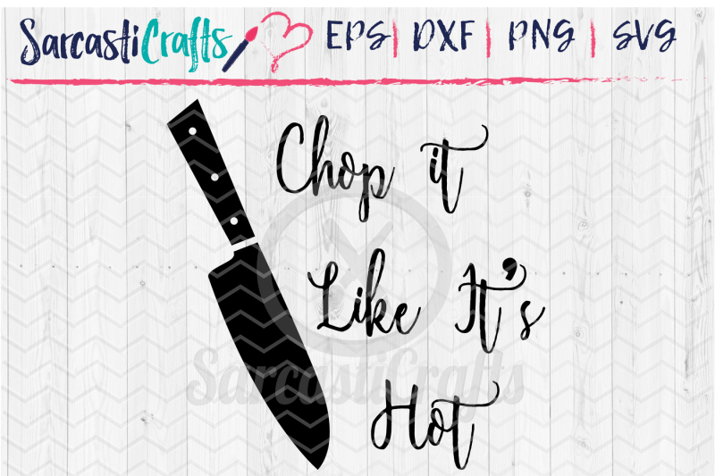 chop-it-like-it-s-hot