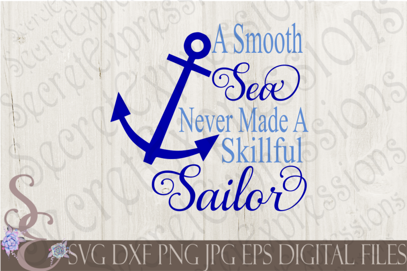 a-smooth-sea-never-made-a-skillful-sailor-svg