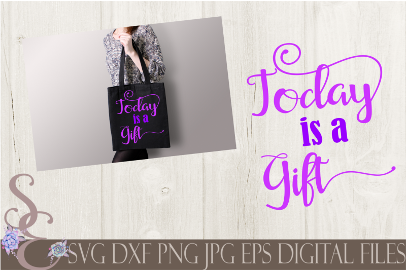 today-is-a-gift-svg