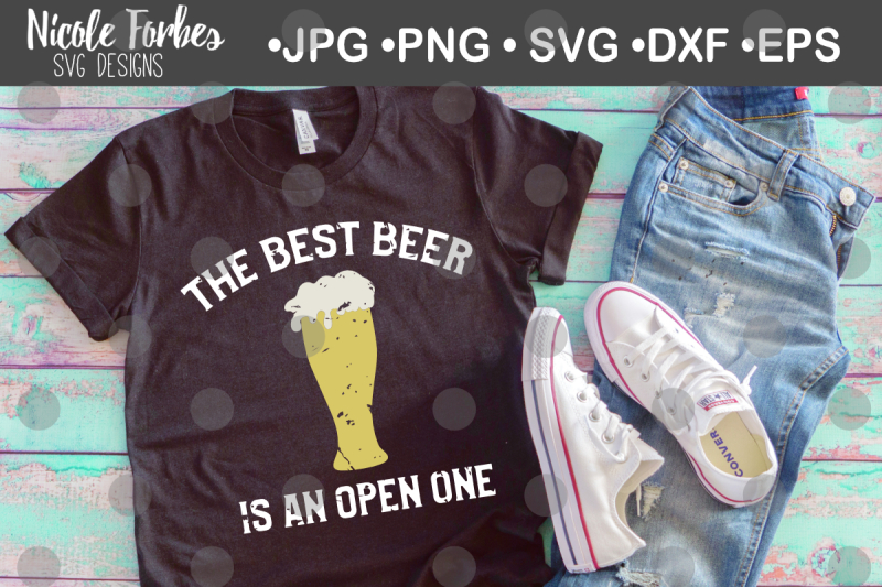 the-best-beer-is-an-open-one-sign-svg-cut-file